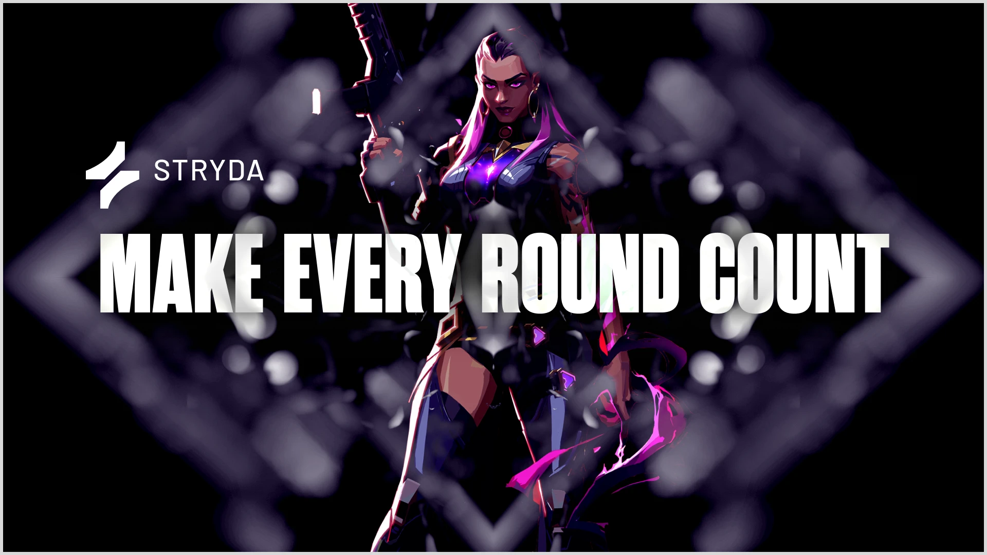 Stryda Make Every Round Count